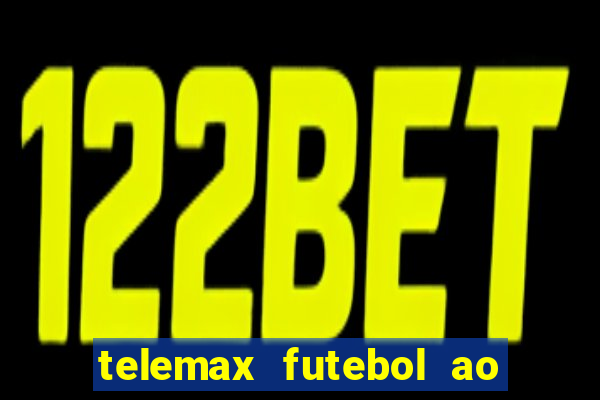 telemax futebol ao vivo gratis